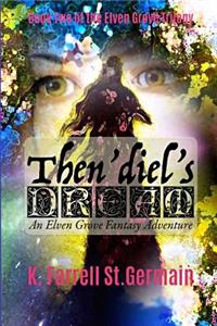 Then'diel's Dream: an Elven Grove Fantasy Adventure