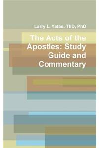 Acts of the Apostles: Study Guide and Commentary