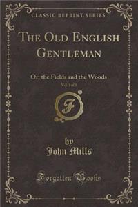 The Old English Gentleman, Vol. 3 of 3