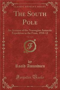 The South Pole, Vol. 1 of 2