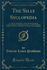 The Silly Syclopedia: Containing 