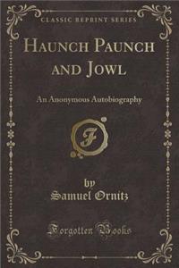 Haunch Paunch and Jowl