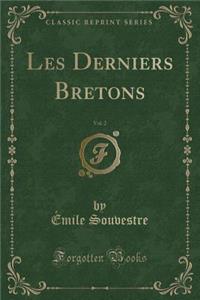 Les Derniers Bretons, Vol. 2 (Classic Reprint)