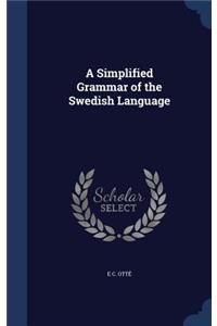 A Simplified Grammar of the Swedish Language