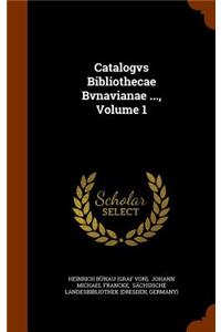 Catalogvs Bibliothecae Bvnavianae ..., Volume 1
