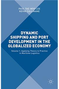 Dynamic Shipping and Port Development in the Globalized Economy