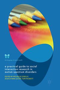 Practical Guide to Social Interaction Research in Autism Spectrum Disorders