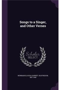 Songs to a Singer, and Other Verses