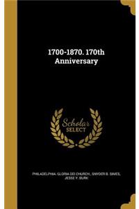 1700-1870. 170th Anniversary