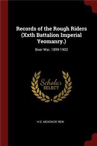 Records of the Rough Riders (Xxth Battalion Imperial Yeomanry.)