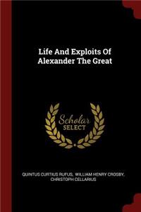 Life And Exploits Of Alexander The Great