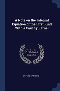 Note on the Integral Equation of the First Kind With a Cauchy Kernel
