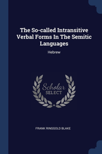 The So-called Intransitive Verbal Forms In The Semitic Languages