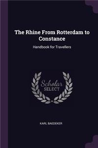 The Rhine From Rotterdam to Constance: Handbook for Travellers