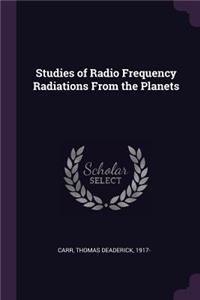 Studies of Radio Frequency Radiations from the Planets