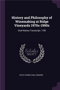 History and Philosophy of Winemaking at Ridge Vineyards 1970s-1990s