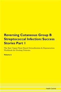 Reversing Cutaneous Group B Streptococcal Infection
