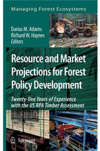 Resource and Market Projections for Forest Policy Development