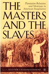 Masters and the Slaves