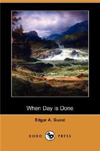 When Day Is Done (Dodo Press)