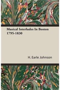 Musical Interludes in Boston 1795-1830