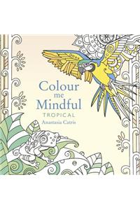 Colour Me Mindful: Tropical