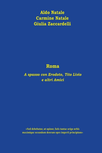 Roma - A spasso con Erodoto, Tito Livio e altri Amici