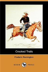 Crooked Trails (Dodo Press)