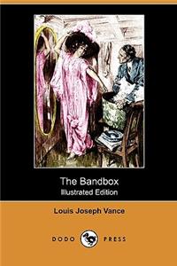 Bandbox (Illustrated Edition) (Dodo Press)
