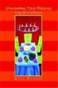 Unwrapping Your Presence