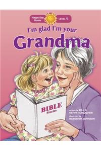 I'm Glad I'm Your Grandma