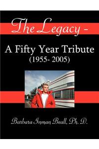 The Legacy - A Fifty Year Tribute (1955- 2005)