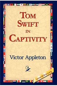 Tom Swift in Captivity