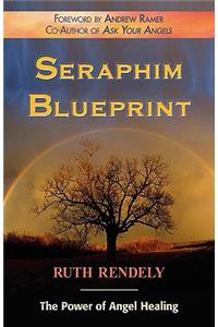Seraphim Blueprint; The Power of Angel Healing