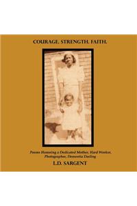 Courage. Strength. Faith.