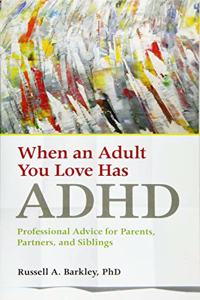 When an Adult You Love Has ADHD