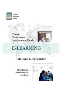 Diseo, Produccion E Implementacion de E-Learning