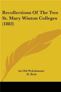 Recollections Of The Two St. Mary Winton Colleges (1883)