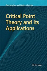 Critical Point Theory and Its Applications