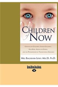 The Children of Now (Easyread Large Edition)