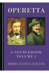 Operetta: A Sourcebook, Volumes I and II