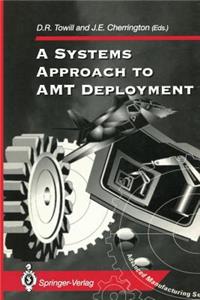 Systems Approach to Amt Deployment
