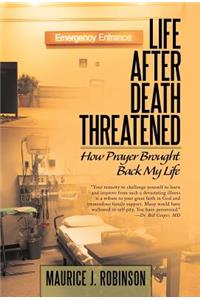 Life After Death Threatened