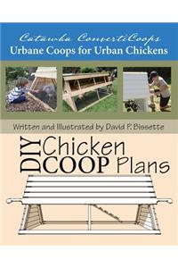 Catawba ConvertiCoops DIY Chicken Ark Plans