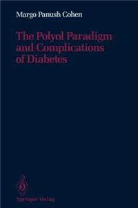 Polyol Paradigm and Complications of Diabetes