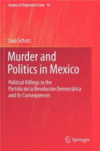 Murder and Politics in Mexico