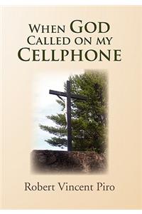 When God Called on my Cellphone