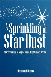 A Sprinkling of Star Dust