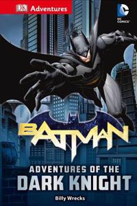 DK Adventures: DC Comics: Batman: Adventures of the Dark Knight