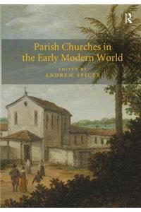 Parish Churches in the Early Modern World